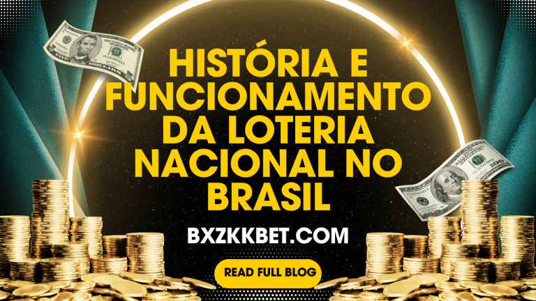 História e Funcionamento da Loteria Nacional no Brasil