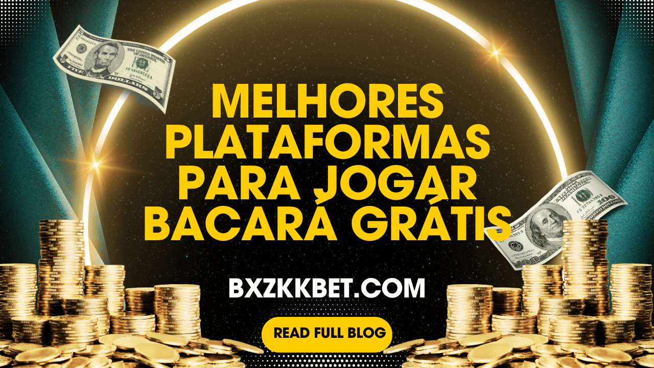 Melhores Plataformas para Jogar Bacará Grátis