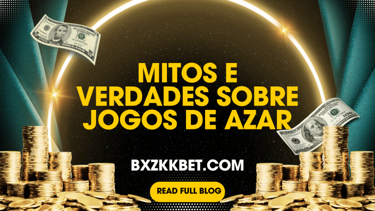 Mitos e Verdades sobre Jogos de Azar